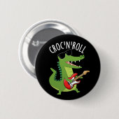 Croc N Roll Funny Crocodile Pun Dark BG Button (Vorne & Hinten)