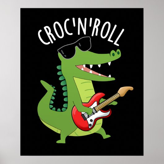 Croc N Roll Funny Crocodile Pun Dark BG Poster (Vorne)