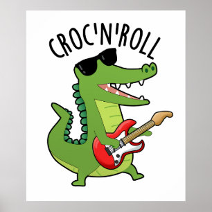 Croc N Roll Funny Crocodile Puns Poster