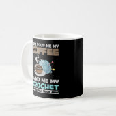 Crochet and Coffee Hobby Crafting Yarn Lover Kaffeetasse (Vorderseite Links)