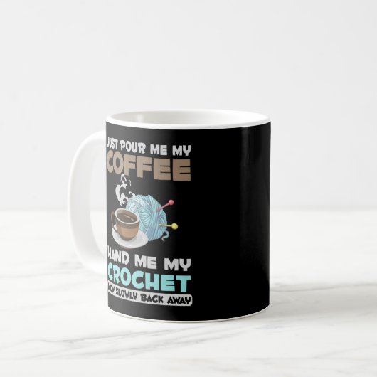 Crochet and Coffee Hobby Crafting Yarn Lover Kaffeetasse (Vorderseite Links)