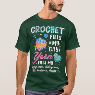 Crochet füllen meine Tage aus Garn füllt mein Wo T-Shirt