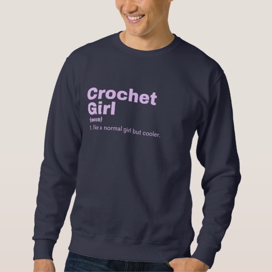 Crochet Girl - Crochet Sweatshirt (Vorderseite)
