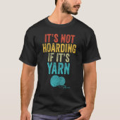 Crochet Hoarding Yarn Crochet Lover Knitting Vinta T-Shirt (Vorderseite)