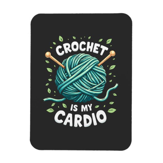 Crochet ist mein Cardio Nähgarn Fitness Magnet (Vertikal)