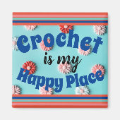 Crochet ist mein Happy Place Magnet (Vorne)