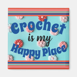 Crochet ist mein Happy Place Magnet