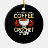 Crochet-Kaffee und Crocheting-Liebhaber Knitter Keramik Ornament (Vorne)