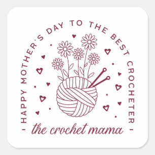 Crochet Mama Happy Mütter Tag Häkeln Mama Quadratischer Aufkleber