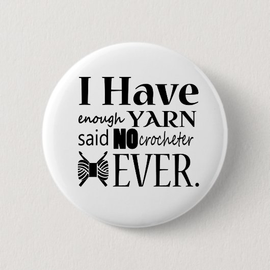 Crochet nicht genug Garne Button (Vorderseite)