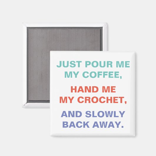 Crochet und Coffee Joke Magnet (Vorderseite/Rückseite)