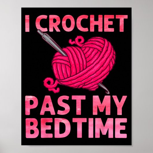 Crocheting Art For Men Women Crocheter Crochet Lov Poster (Vorne)