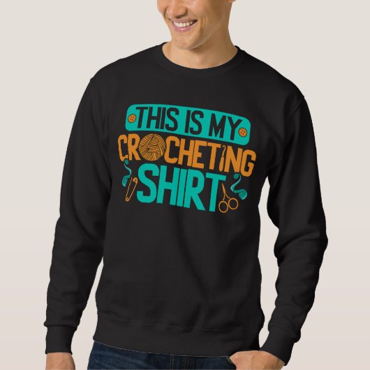 Crocheting Crocheter Crochet Knittergarn Sweatshirt (Vorderseite)