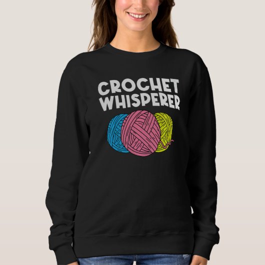 Crocheting Knitting Quilting Sewing Women Girls 3 Sweatshirt (Vorderseite)