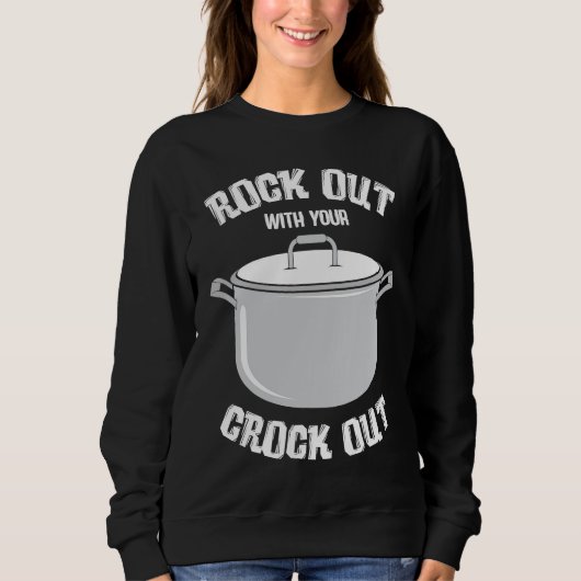 crock pot text pressure cooker cooking fun sweatshirt (Vorderseite)