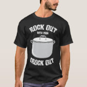 crock pot text  pressure cooker  cooking fun T-Shirt (Vorderseite)