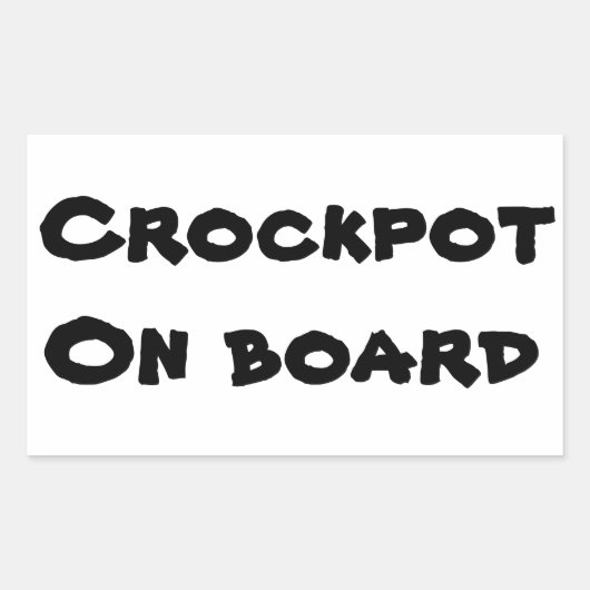 Crockpot an Bord Langsamer Autoaufkleber Rechteckiger Aufkleber (Vorderseite)