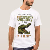 Crocodiles erfrischen bis es nicht ist T-Shirt (Vorderseite)