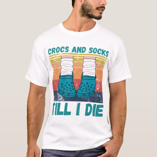 Crocs and Socks Bis ich T-ShirtCrocs und Socken Di T-Shirt (Vorderseite)