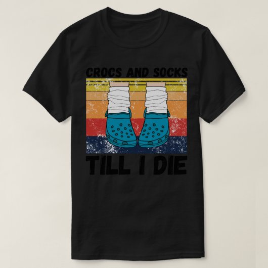 Crocs und Socken bis ich die habe T-Shirt (Design vorne)