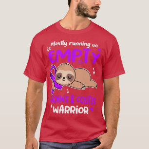 Crohns Colitis Awareness Mostly Running On Empty C T-Shirt