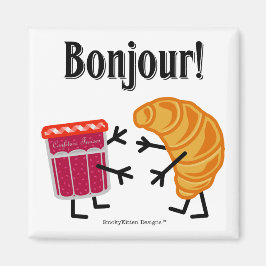 Croissant und Jam - Bonjour! Magnet