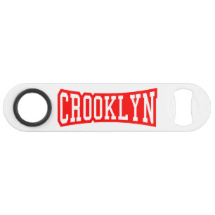 CROOKLYN, NYC SPEED FLASCHENÖFFNER