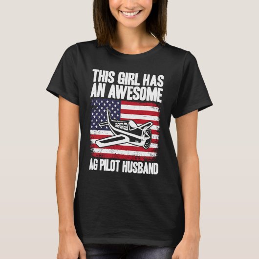 Crop Duster American Flag AG Pilot Wife T-Shirt (Vorderseite)