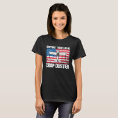 Crop Duster American Flag Support Your Local Crop  T-Shirt (Vorne ganz)