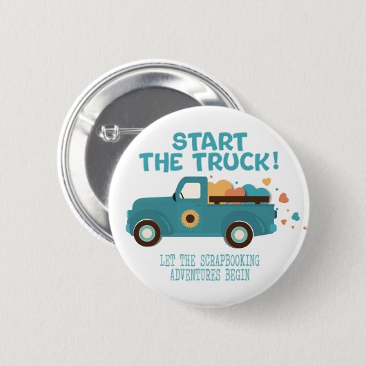 CROPTOBERFEST 2024 BUTTON #2 - Start the Truck! B (Vorne & Hinten)