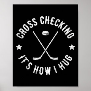 Cross Checking So Umarme Ich Lustige Eishockey Poster