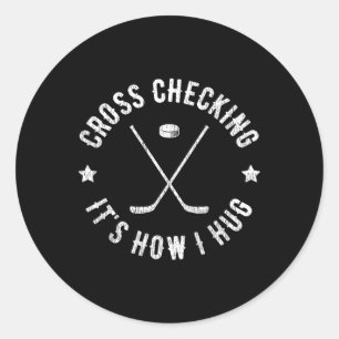 Cross Checking, so umarme ich - Lustiger Eishockey Runder Aufkleber