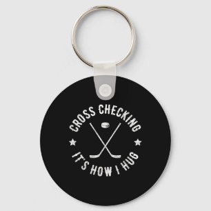 Cross Checking, so umarme ich - Lustiger Eishockey Schlüsselanhänger
