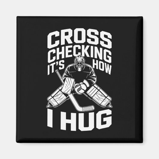 Cross Checking, so umarme ich  Magnet (Vorne)