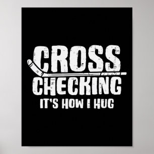 Cross Checking Wie ich Eishockey umarme Lustiger S Poster