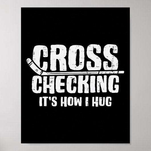 Cross Checking Wie ich Eishockey umarme Lustiger S Poster (Vorne)