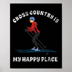Cross Country ist mein glücklicher Ort Ski Liebhab Poster