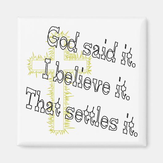 Cross God Said Magnet (Vorne)