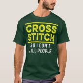 Cross Stitch People Cross Stitching Craft Lover T-Shirt (Vorderseite)