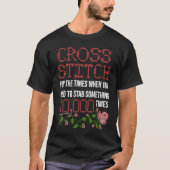 Cross-Stitch-Sprichwort Kreuzstitchers Crocheter S T-Shirt (Vorderseite)