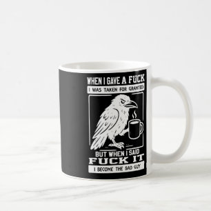 Crow, als ich eine I gab, die für gegeben 1 genomm Kaffeetasse