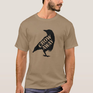Crow away Crow Raven Bird Environment and Nature o T-Shirt