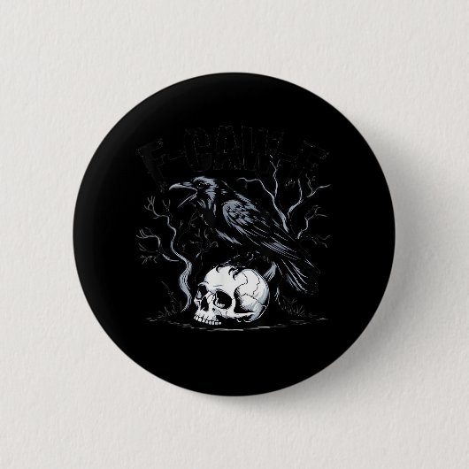 Crow, F-Caw-F Bird Moon Gothic Adult Humor Button (Vorderseite)