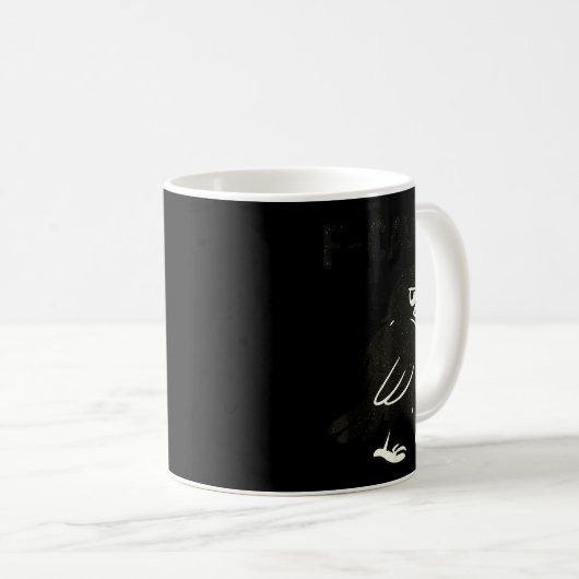 Crow F-caw-f Black Raven Fcawf Bird Fawk Off Gothi Kaffeetasse (VorderseiteRechts)