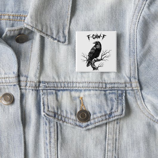 Crow - F-Caw-F Button (Beispiel)
