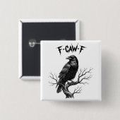 Crow - F-Caw-F Button (Vorne & Hinten)