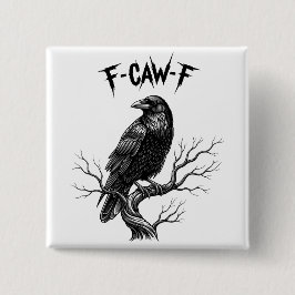 Crow - F-Caw-F Button