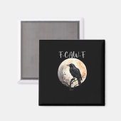 Crow F-Caw-F Funny Bird Aesthetic Casual Magnet (Vorderseite/Rückseite)