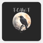 Crow F-Caw-F Funny Bird Aesthetic Casual Quadratischer Aufkleber (Vorderseite)