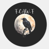 Crow F-Caw-F Funny Bird Aesthetic Casual Runder Aufkleber (Vorderseite)